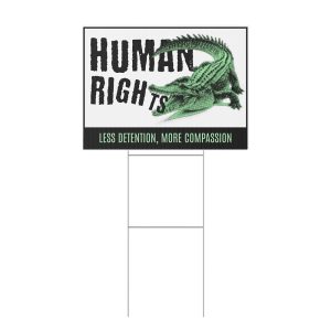 Alligator Alcatraz Human Rights Less Detention More Compassion Yard Sign 1 Alligator Alcatraz Human Rights Less Detention More Compassion Yard Sign